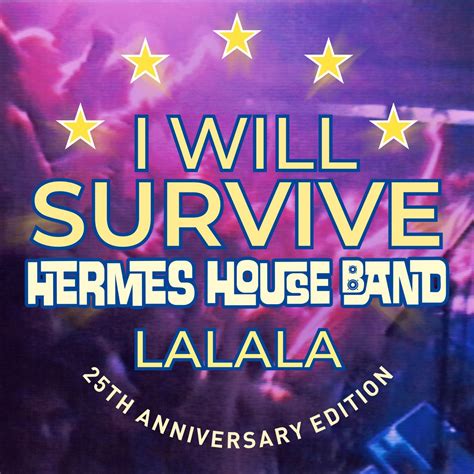 hermes i will survive|i will survive wiki.